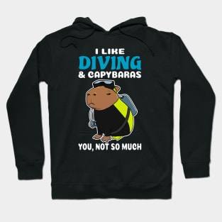 I Like Diving and Capybaras you not so much cartoon Hoodie